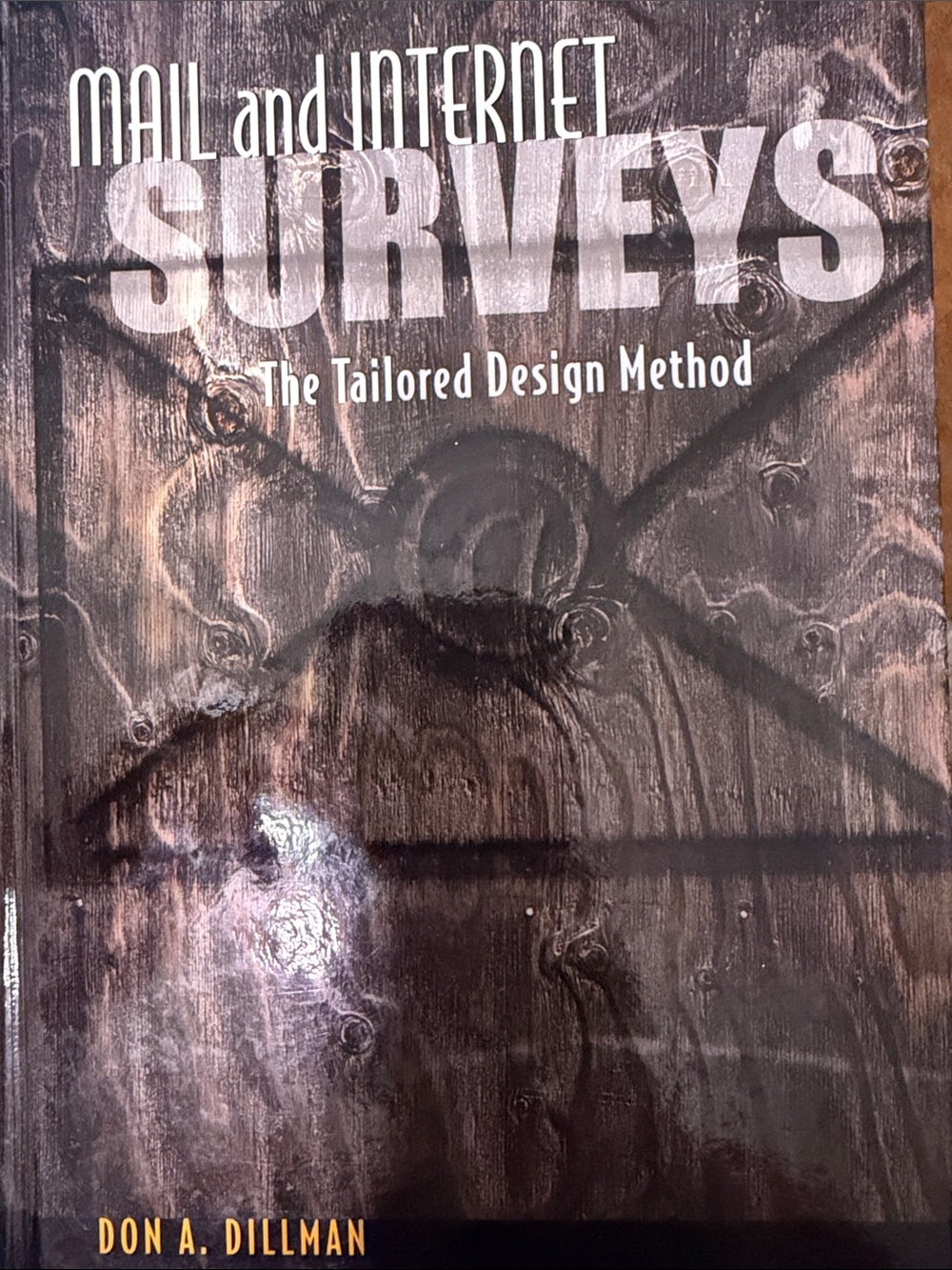 Mail and Internet Surveys: The Tailored Design Method - Don A. Dillman